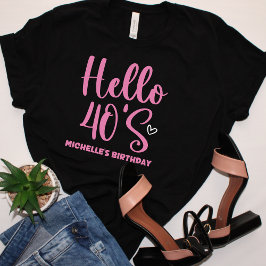 Camiseta Hello 40!, Fun birthday 40
