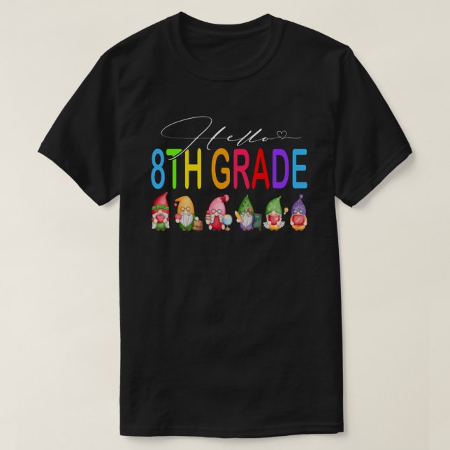 Camiseta Hello 8th Grade Back To School Gnomes (Diseño del anverso)