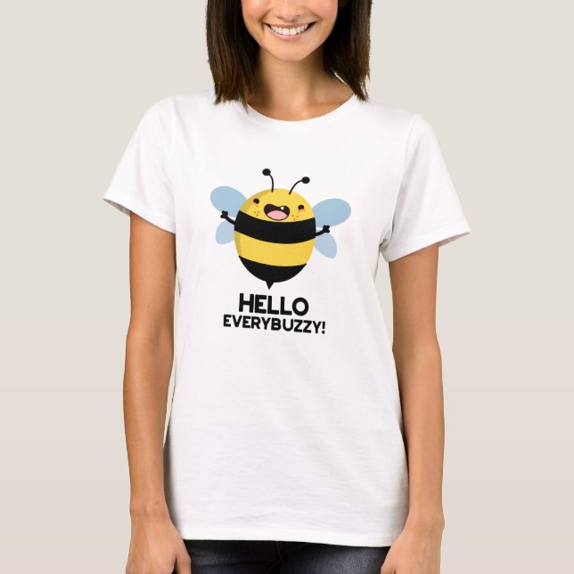 Camiseta Hello Everybuzzy Funny Bee Pun (Anverso)