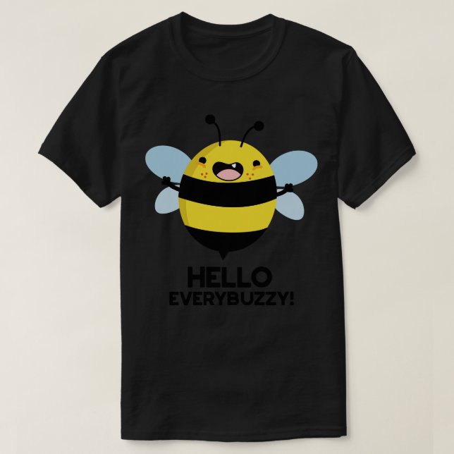 Camiseta Hello Everybuzzy Funny Bee Pun 1 (Diseño del anverso)