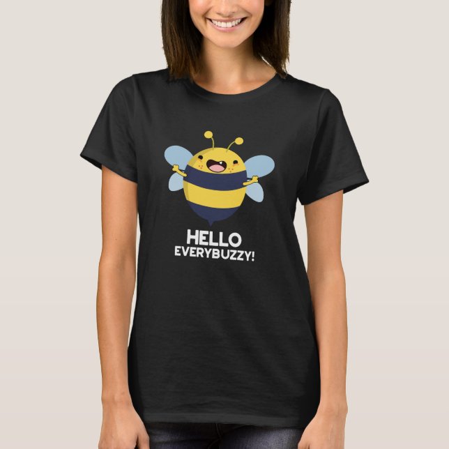 Camiseta Hello Everybuzzy Funny Bee Pun Dark BG (Anverso)