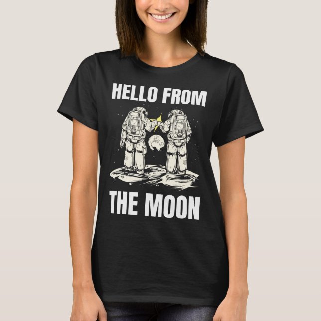 CAMISETA HELLO FROM THE MOON SPACE PLANETS SCIENCE ASTRO SO (Anverso)
