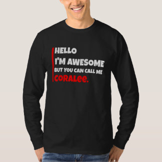 Camiseta Hello I'm awesome but you can call me coralee   sa
