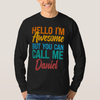 Camiseta Hello I'm Awesome But You Can Call Me Daniel