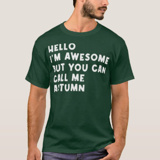 Camiseta Hello Im Awesome Call Me Autumn Personalized Name