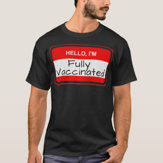 Camiseta Hello I'm Fully Vaccinated Name Tag Vaccination Pr