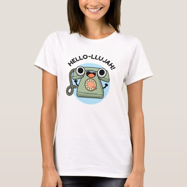 Camiseta Hello-lujah Funny Telephone Pun (Anverso)