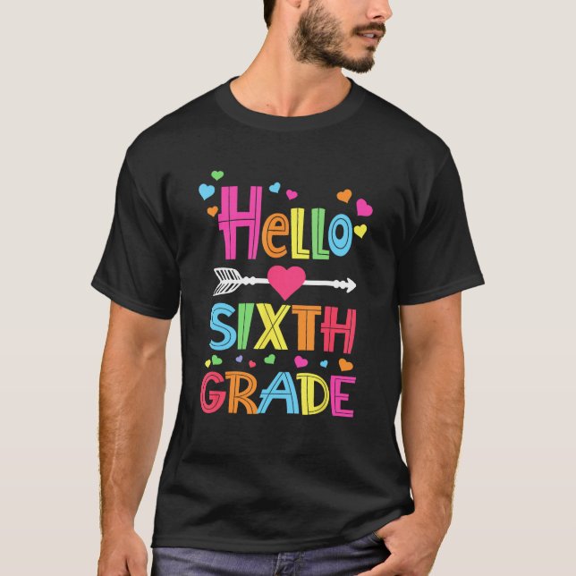 Camiseta Hello Sixth Grade Back To School Team 6th Grade Te (Anverso)