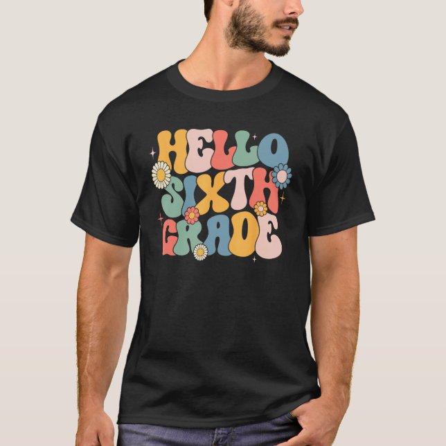 Camiseta Hello Sixth Grade Groovy 6th Grade Back School Tea (Anverso)