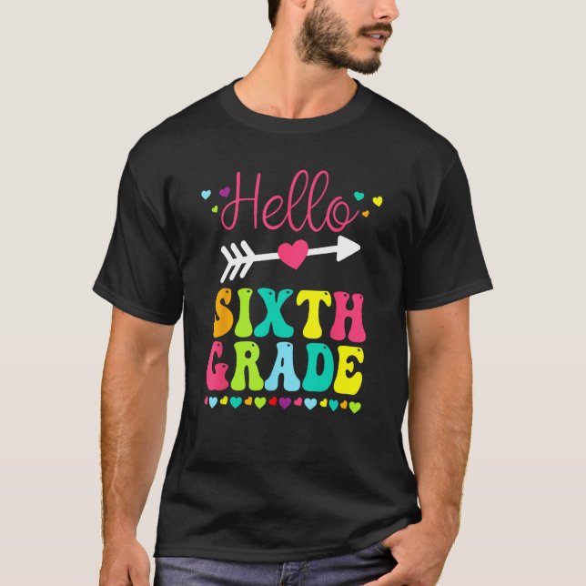 Camiseta Hello Sixth Grade Team 6th Grade Back To School Te (Anverso)