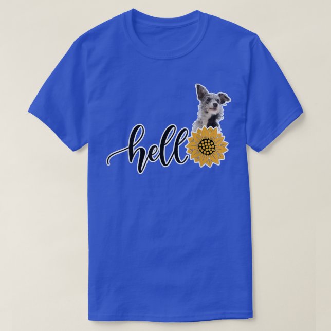 Camiseta Hello Sunflower Australian Cattle Dog  (Diseño del anverso)