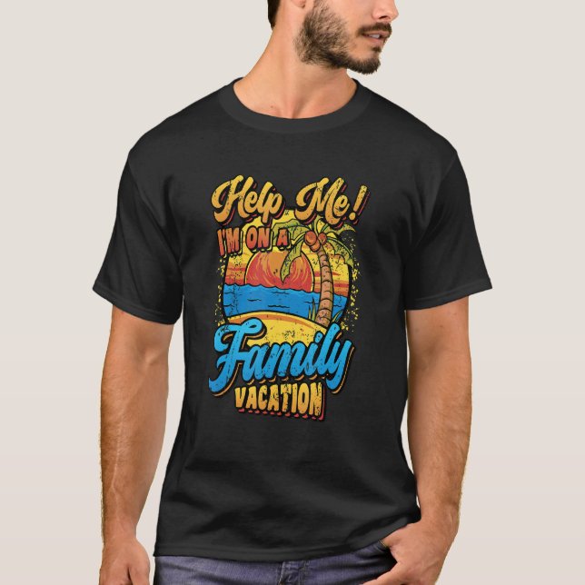 Camiseta Help Me Family Vacation 2022 1 (Anverso)