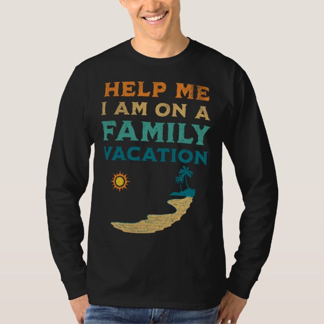 Camiseta Help Me I am On A Family Vacation  Family Beach Re (Anverso)