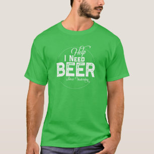 Camiseta Help Need Beer Funny St. Patrick's Day T-Shirt V2