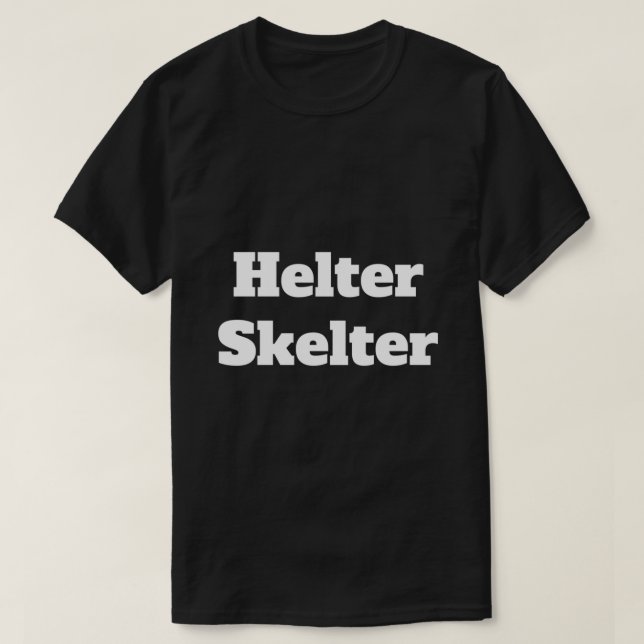 Camiseta Helter Skelter Classic T-Shirt (Diseño del anverso)