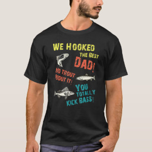 Camiseta Hemos Enganchado Al Mejor Papá, No Hay Problema.