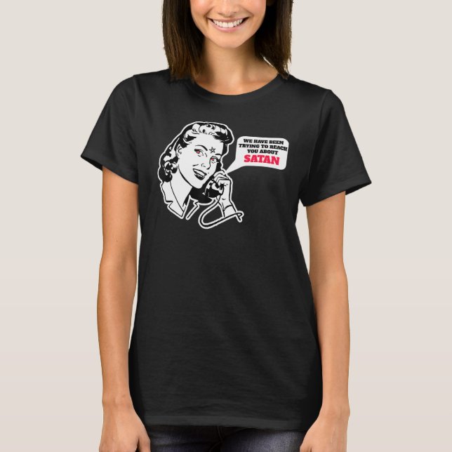 Camiseta Hemos Estado Tratando De Llegar A Usted Acerca De  (Anverso)