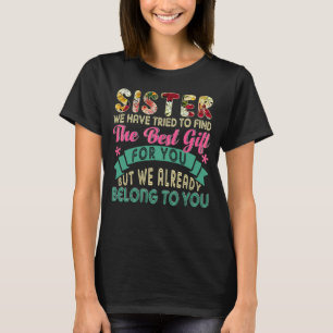 Camiseta Hemos Intentado Encontrar El Mejor Presente Para H