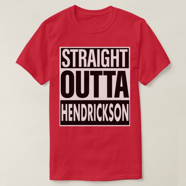 Camiseta Hendrickson Nombre Straight Outta Hendrickson (Diseño del anverso)