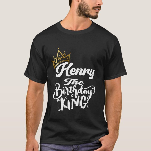 Camiseta Henry El Rey Cumpleaños Feliz Cumpleaños Camisas H (Anverso)