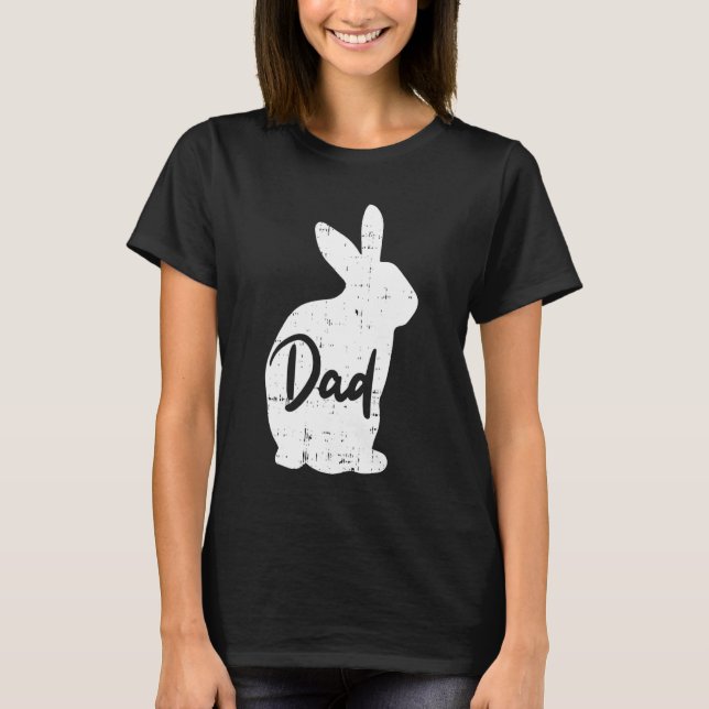 Camiseta Hens Dad Bunny Easter Day Rabbit Cute Rabbit Daddy (Anverso)