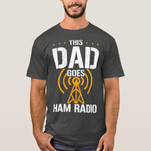 Camiseta Hens This Dad Goe Ham Radio