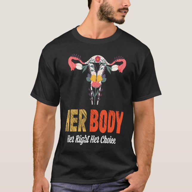 Camiseta Her Body Her Right Her Choice (Anverso)
