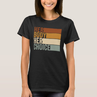Camiseta Her Body Her Right Her Choice Vintage  Feminist pr