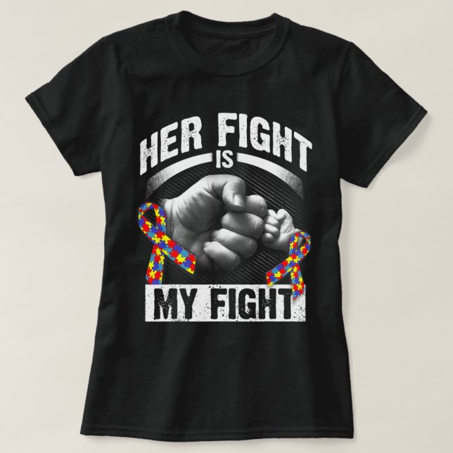 Camiseta Her Fight Is My Fight Autism Awareness and Support (Diseño del anverso)