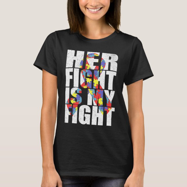 Camiseta Her Fight Is My Fight Autism Awareness Ribbon Ruzz (Anverso)