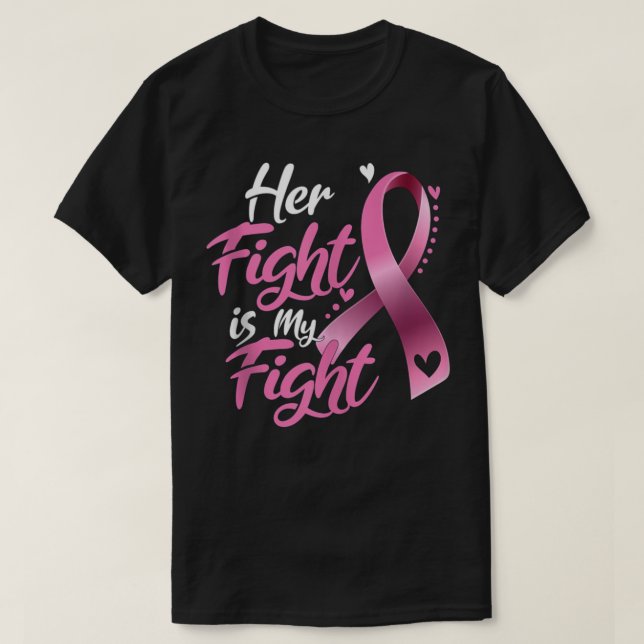 Camiseta Her Fight Is My Fight Breast Cancer Awareness (Diseño del anverso)