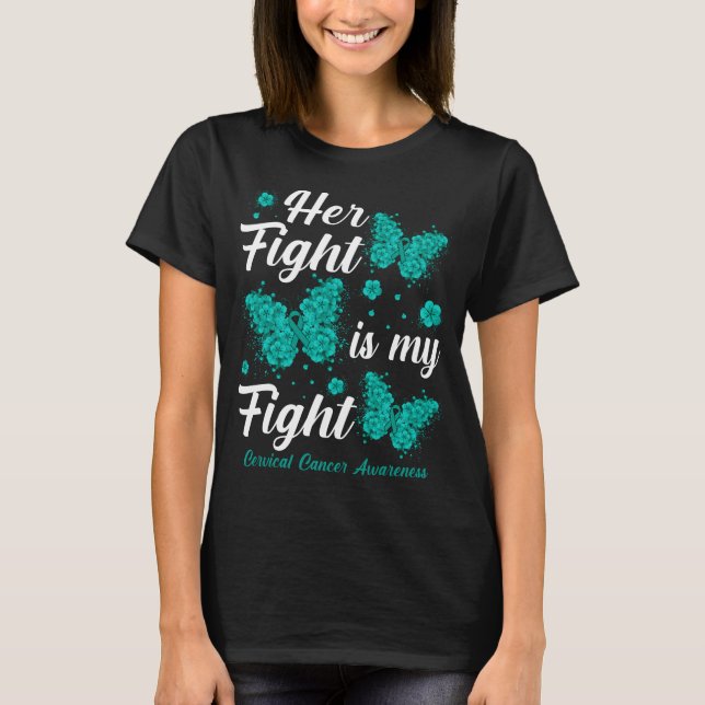 Camiseta Her Fight Is My Fight Cervical Cancer Awareness Bu (Anverso)
