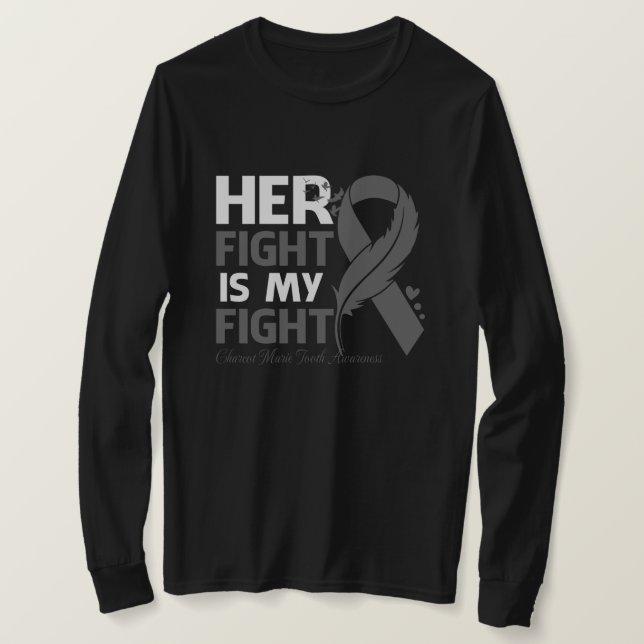 Camiseta Her Fight Is My Fight CHARCOT MARIE TOOTH AWARENES (Anverso del diseño)