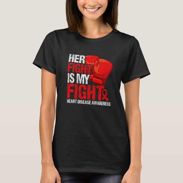 Camiseta Her Fight Is My Fight Heart Disease Awareness   (Anverso)