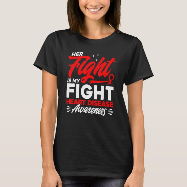 Camiseta Her Fight Is My Fight Heart Disease Awareness (Anverso)