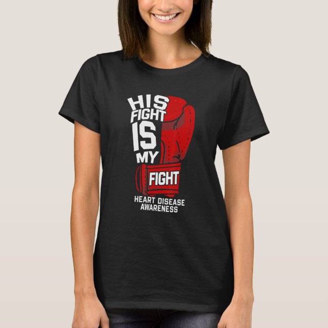 Camiseta Her Fight Is My Fight Heart Disease Warrior Fighte (Anverso)