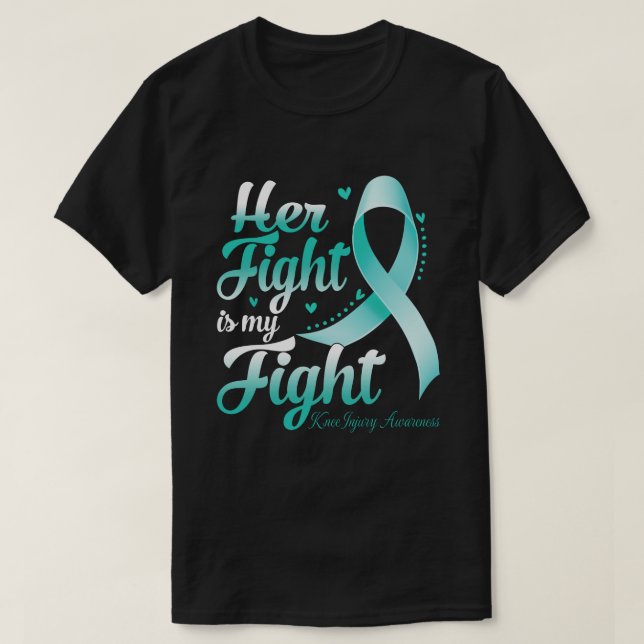 Camiseta Her Fight Is My Fight KNEE INJURY AWARENESS Month (Diseño del anverso)