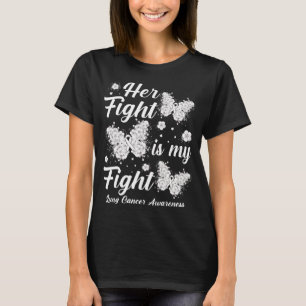 Camiseta Her Fight Is My Fight Lung Cancer Awareness Butter