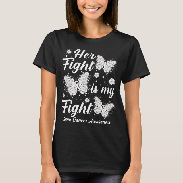 Camiseta Her Fight Is My Fight Lung Cancer Awareness Butter (Anverso)