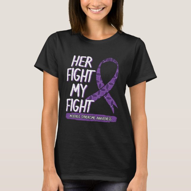 Camiseta Her Fight Is My Fight Moebius Syndrome Mobius Surv (Anverso)