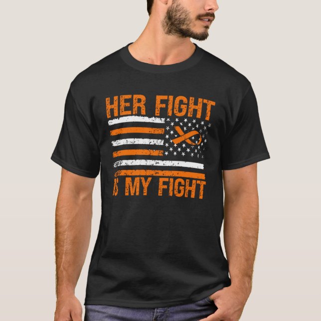 Camiseta Her Fight Is My Fight MS Awareness Orange Ribbon U (Anverso)