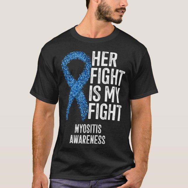 Camiseta Her Fight Is My Fight Myositis Awareness (Anverso)