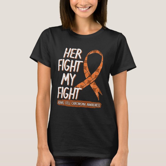 Camiseta Her Fight Is My Fight Renal Cell Carcinoma Awarene (Anverso)