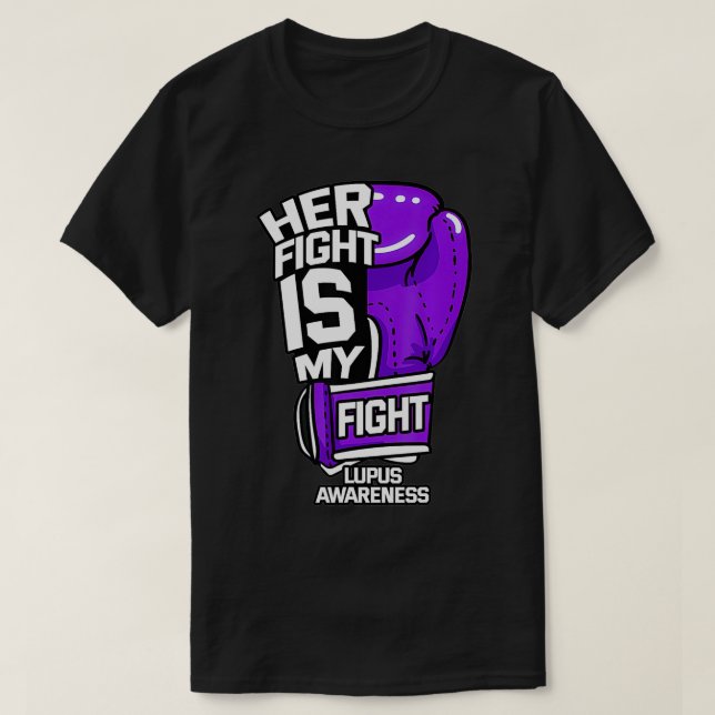 Camiseta Her Fight Is My Fight Systemic Lupus Erythematosus (Diseño del anverso)