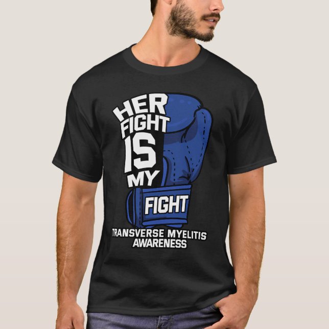 Camiseta Her Fight Is My Fight Transverse Myelitis Warrior  (Anverso)