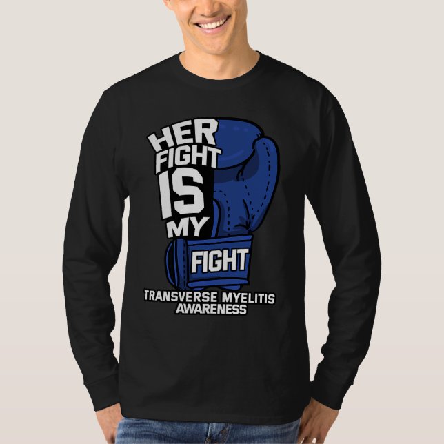 Camiseta Her Fight Is My Fight Transverse Myelitis Warrior  (Anverso)