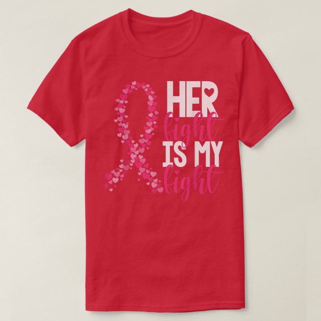 Camiseta Her Fight Is My Fight Warrior Pink Ribbon Breast C (Diseño del anverso)