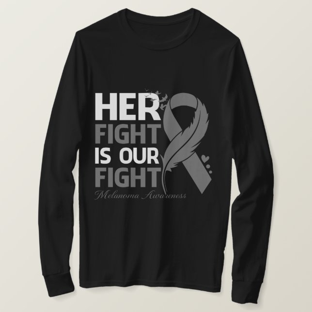 Camiseta Her Fight Is Our My Fight MELANOMA AWARENESS Ribbo (Anverso del diseño)