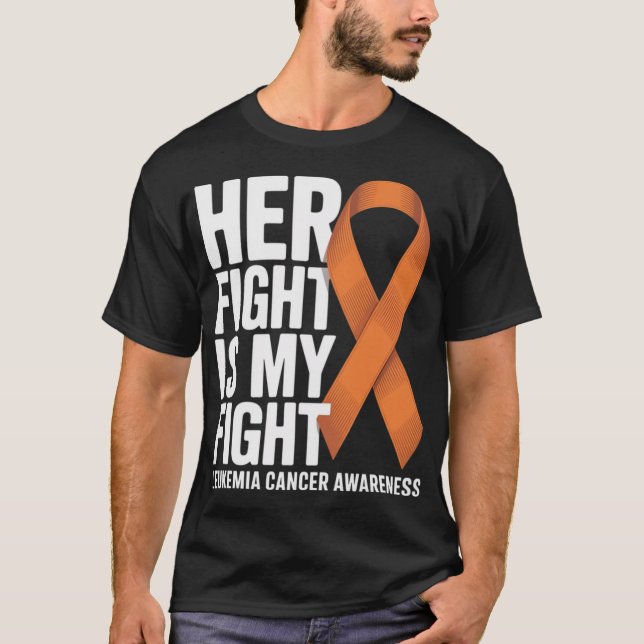 Camiseta Her Fight My Fight Orange Ribbon Leukemia Cancer  (Anverso)