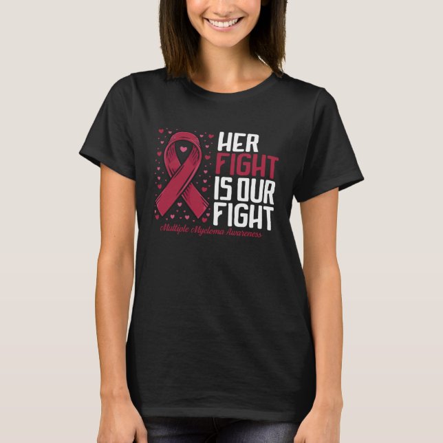 Camiseta Her Fight our fight Multiple Myeloma Awareness (Anverso)